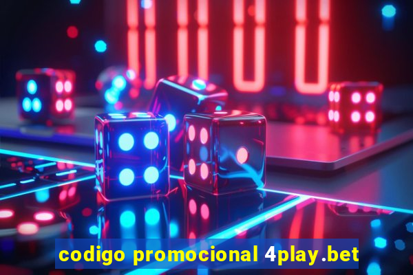 codigo promocional 4play.bet